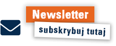 Newsletter - subskrybuj tutaj Newsletter - subskrybuj tutaj